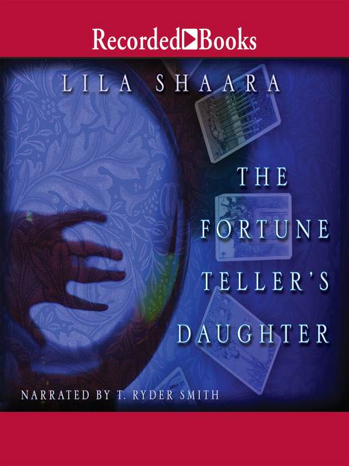 Title details for The Fortune Teller's Daughter by Lila Shaara - Available